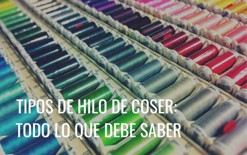 tipos de hilo de coser